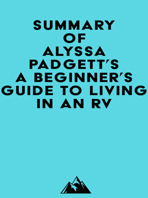 cover image of Summary of Alyssa Padgett's a Beginner's Guide to Living in an RV